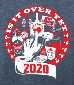 close up of Shirt saying 2020 is it over yet? with various memes from 2020